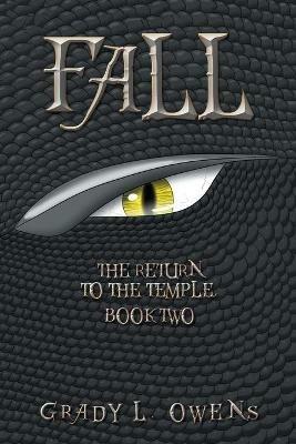 Fall: The Return to the Temple, Book Two - Grady L Owens - cover