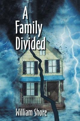 A Family Divided - William Shore - cover