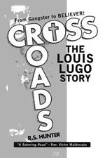 Crossroads: The Louis Lugo Story