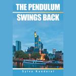 The Pendulum Swings Back