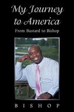 My Journey to America: From Bastard to Bishop