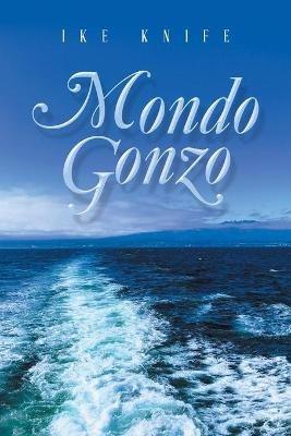 Mondo Gonzo - Ike Knife - cover