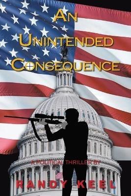 An Unintended Consequence - Randy Keel - cover