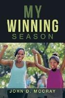 My Winning Season - John D McCray - cover