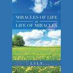 Miracles of Life or Life of Miracles