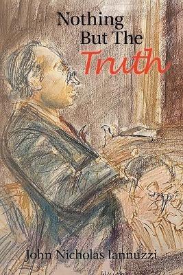 Nothing but the Truth - John Nicholas Iannuzzi - cover