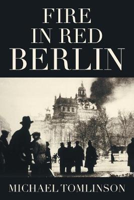Fire in Red Berlin - Michael Tomlinson - cover