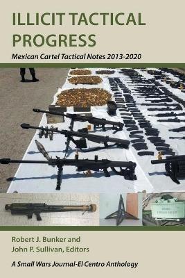 Illicit Tactical Progress: Mexican Cartel Tactical Notes 2013-2020 - cover