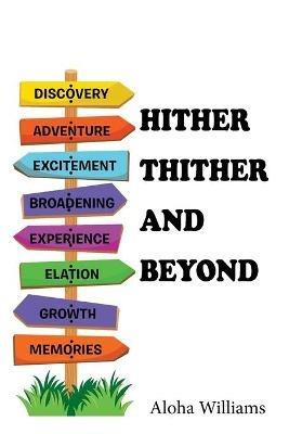 Hither Thither and Beyond - Aloha Williams - cover