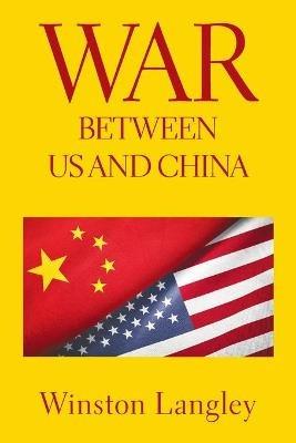 War Between Us and China - Winston Langley - cover