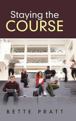 Staying the Course - Bette Pratt - cover