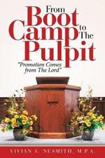 From Boot Camp to the Pulpit: Promotion Comes from the Lord
