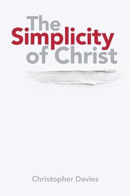The Simplicity of Christ - Christopher Davies - cover