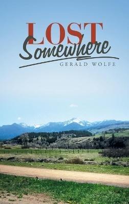 Lost Somewhere - Gerald Wolfe - cover