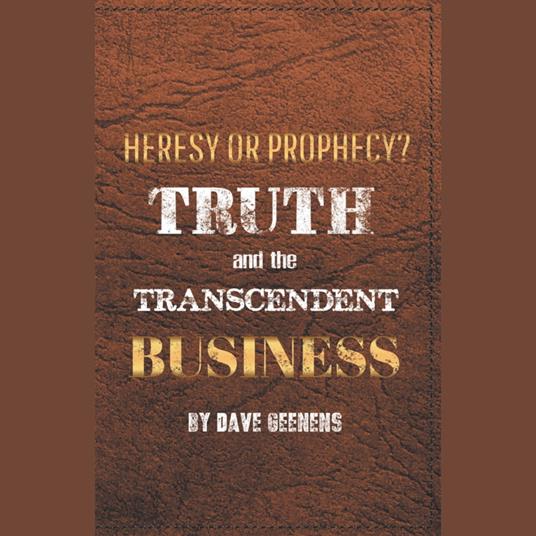 Truth and the Transcendent Business