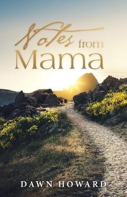 Notes from Mama - Dawn Howard - cover