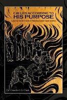 Called According to His Purpose: A Journey into the World of Parenting Special Needs Children - Crawford G Clark - cover