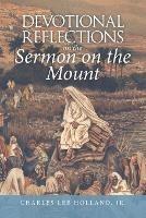 Devotional Reflections on the Sermon on the Mount - Charles Lee Holland - cover