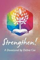 Strengthen!: A Devotional - Debra Cox - cover