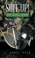 Suit Up! Vol. 1: Walk in the Word Daily! - Z Andre' Huff - cover