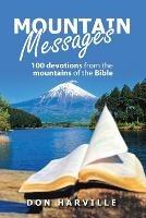Mountain Messages: 100 Devotions from the Mountains of the Bible - Don Harville - cover