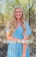 A Stroke of Heaven - Malori Rogers - cover