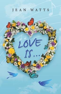 Love Is ... - Jean Watts - cover
