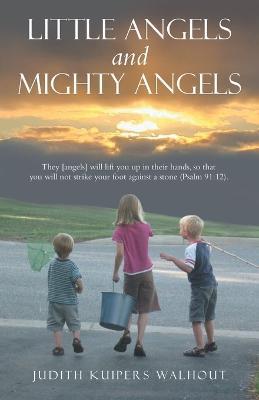 Little Angels and Mighty Angels - Judith Kuipers Walhout - cover