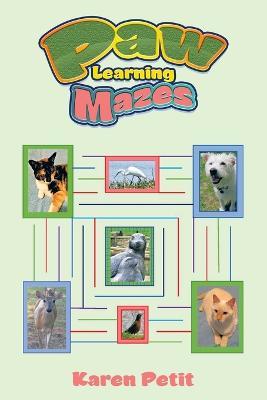Paw Learning Mazes - Karen Petit - cover