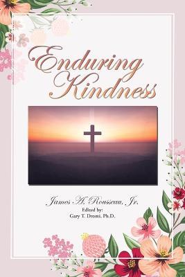 Enduring Kindness - James A Rousseau - cover