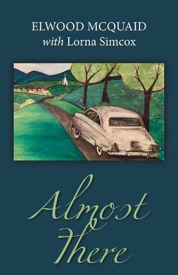 Almost There - Elwood McQuaid - cover