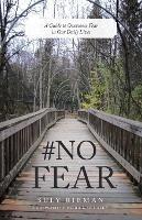 #No Fear: A Guide to Overcome Fear in Our Daily Lives - Suly Rieman - cover