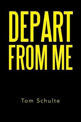 Depart from Me - Tom Schulte - cover