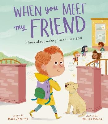 When You Meet My Friend: A book about making friends at school - Mark Sperring - cover
