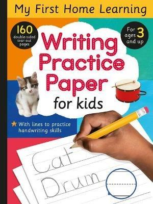 Writing Practice Paper for Kids: 160 double-sided tear-out pages for ages 3 and up! - Tiger Tales - cover