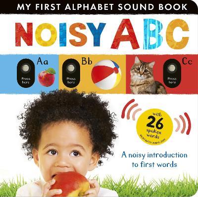 Noisy ABC: A Noisy Introduction to First Words with 26 Spoken Words - Beth Hamilton - cover