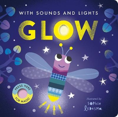 Glow: With Sounds and Lights - Nicola Edwards - cover