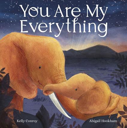 You Are My Everything - Kelly Conroy,Abigail Hookham - ebook