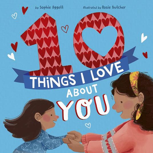 10 Things I Love About You - Sophie Aggett,Rosie Butcher - ebook