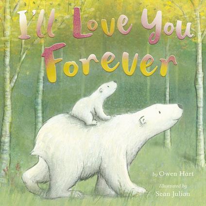 I'll Love You Forever - Owen Hart,Sean Julian - ebook