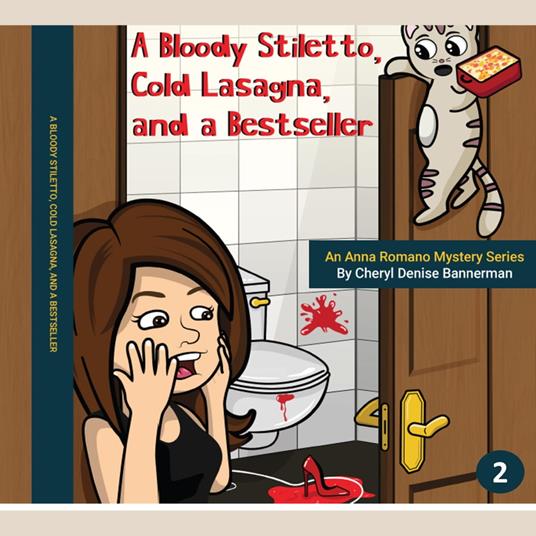 Bloody Stiletto, Cold Lasagna, and a Bestseller, A