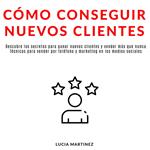Cómo conseguir nuevos clientes