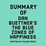 Summary of Dan Buettner’s The Blue Zones of Happiness