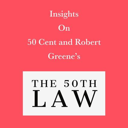Insights on 50 Cent and Robert Greene’s The 50th Law