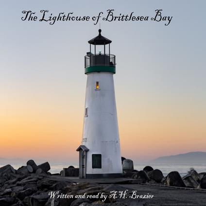 Lighthouse of Brittlesea Bay, The