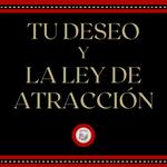 Tu deseo y la ley de la atracción