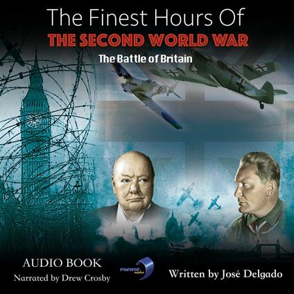 Finest Hours of The Second World War, The: The Battle of Britain