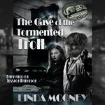 Case of the Tormented Troll, The