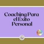 Coaching Para el Éxito Personal