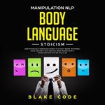 Manipulation NLP Body Language Stoicism